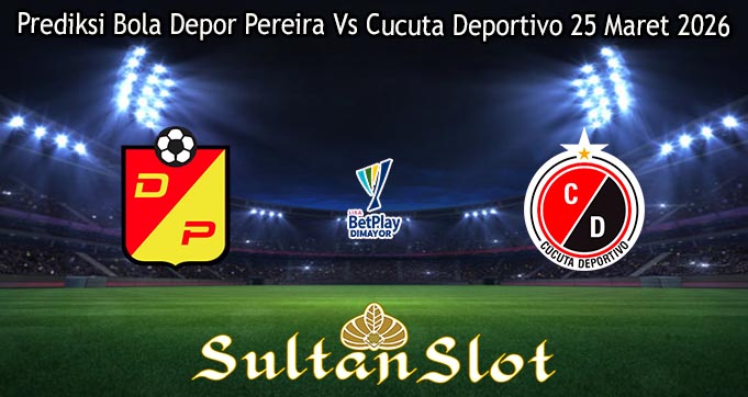 Prediksi Bola Depor Pereira Vs Cucuta Deportivo 25 Maret 2026