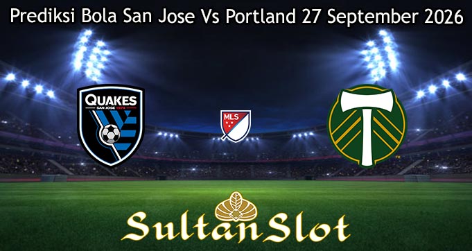 Prediksi Bola San Jose Vs Portland 27 September 2026